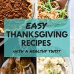 Easy Thanksgiving Recipes With A Healthy Twist | Traditional Thanksgiving dishes are not very healthy but you can learn how to make them healthy with just a few simple substitutions. These easy Thanksgiving recipes are perfect for those who want to stay healthy on Thanksgiving and enjoy their favorite holiday flavors at the same time. No more guilt and no more stress! | A Sweet Pea Chef