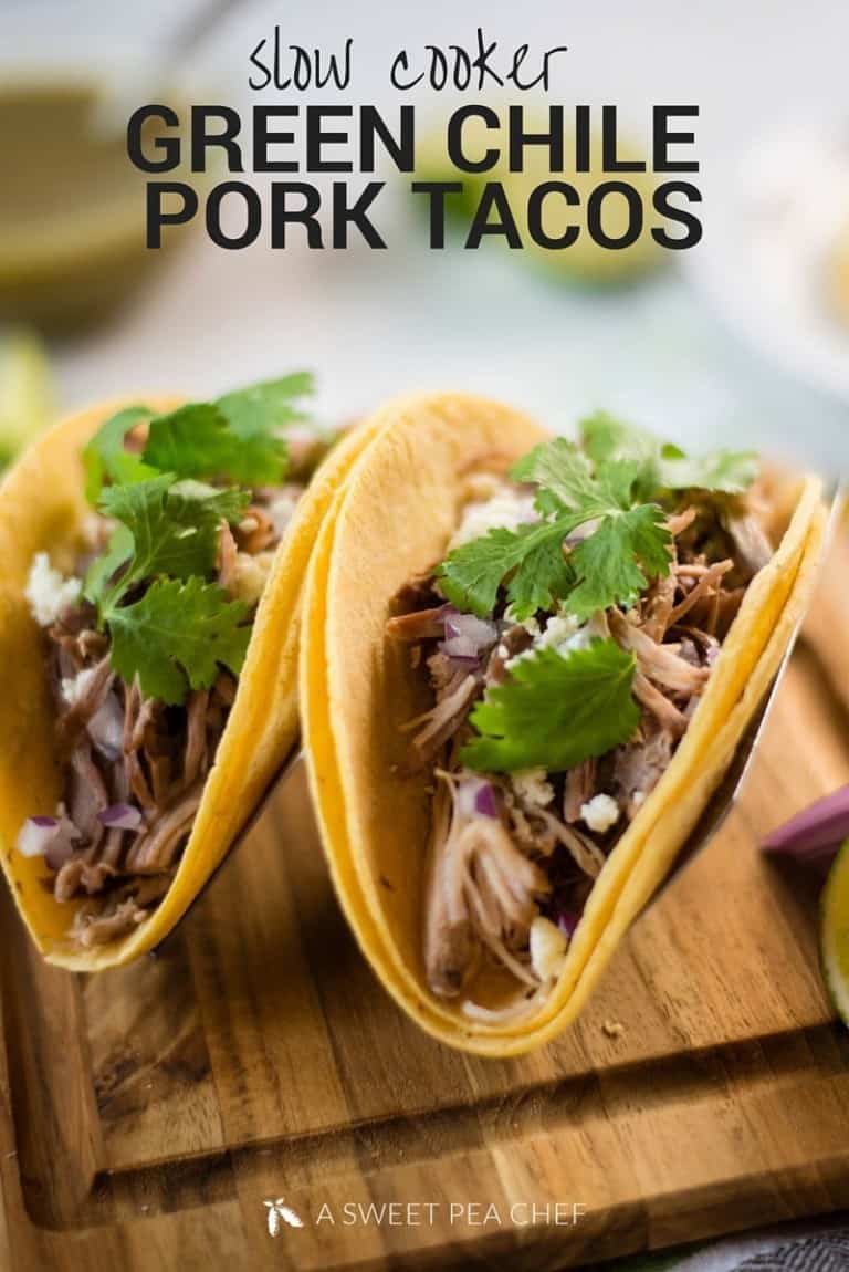 Slow Cooker Green Chile Pork Tacos • A Sweet Pea Chef