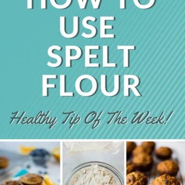 How To Use Spelt Flour | Healthy Tip Of The Week! A Sweet Pea Chef