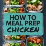 How To Meal Prep Chicken | How to meal prep chicken for the entire week, including an easy chicken breast recipe, all for under $5 per meal! | A Sweet Pea Chef