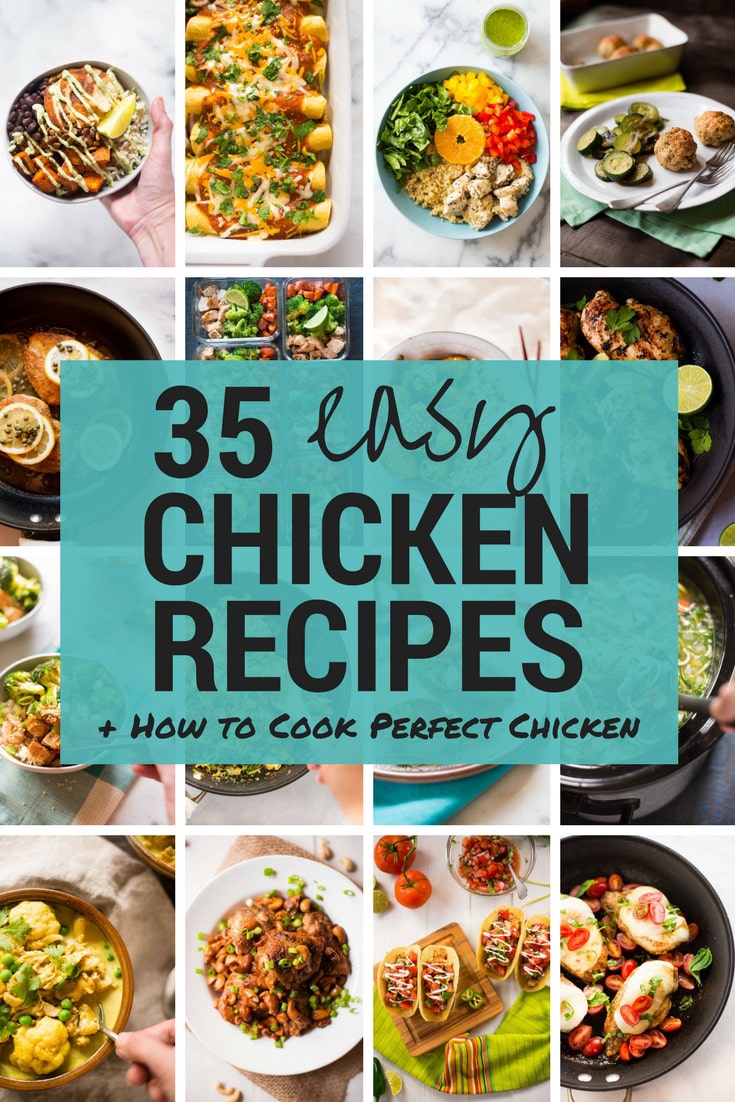 Easy Chicken Recipes | I’m sharing with you a list of 35 Easy Chicken Recipes that you can fall back on whenever you’re in need of a healthy, easy to prep weekday meal that will still be nutritious and approved by your entire family. | A Sweet Pea Chef