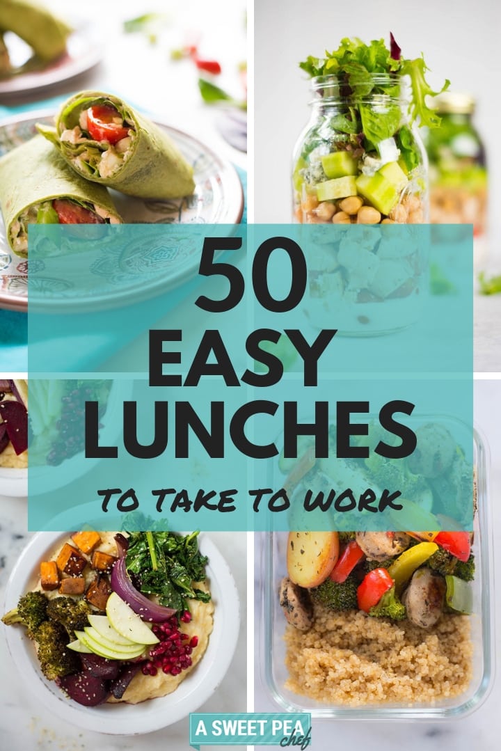 50 Easy Lunches To Take To Work | Easy lunches - how to make them, tips, and lunch recipes to take to work | A Sweet Pea Chef