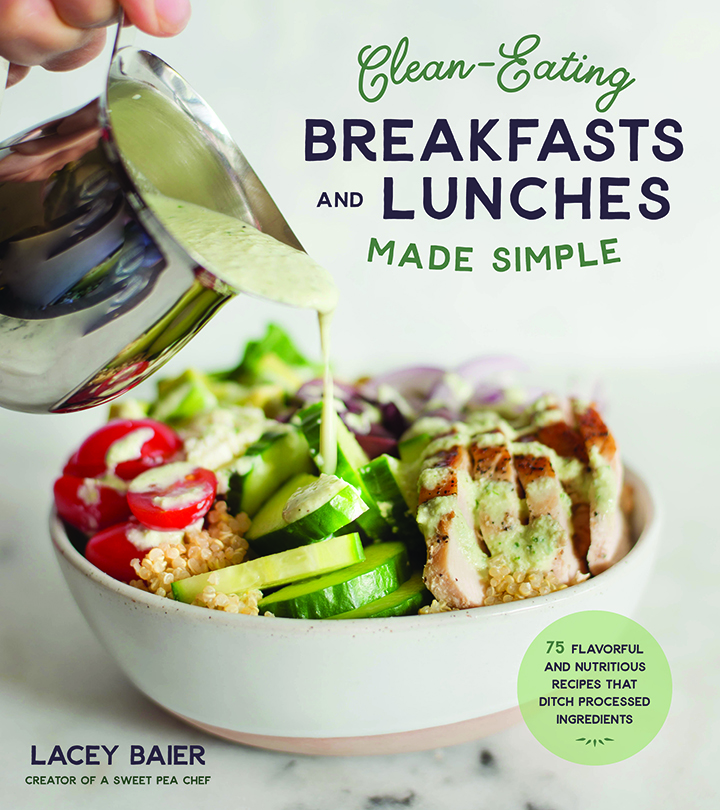 CLEAN-EATING BREAKFASTS AND LUNCHES MADE SIMPLE