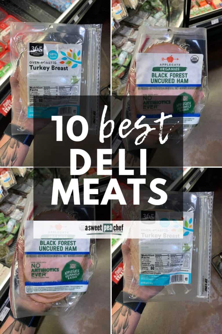 Top 10 Best Deli Meats (And What To Avoid) • A Sweet Pea Chef